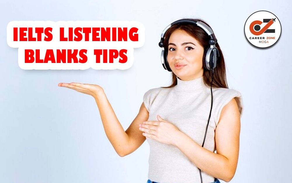 IELTS LISTENING BLANKS TIPS