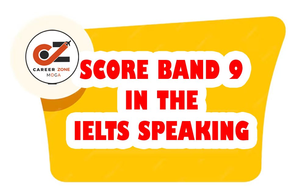 SCORE BAND 9 IN THE IELTS SPEAKING