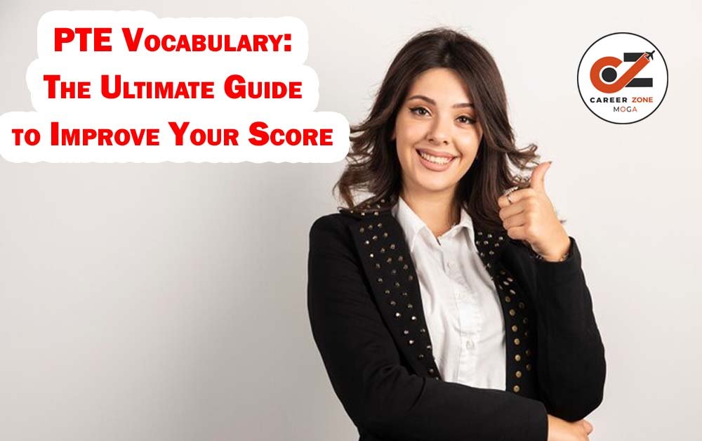 PTE Vocabulary: The Ultimate Guide to Improve Your Score