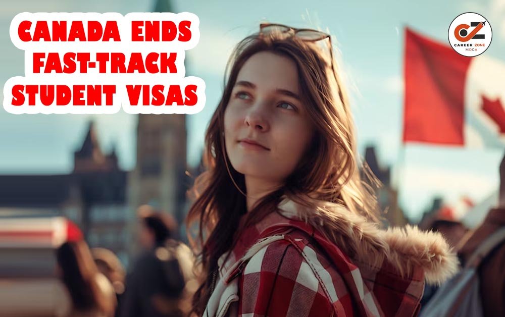 CANADA ENDS FAST-TRACK STUDENT VISAS