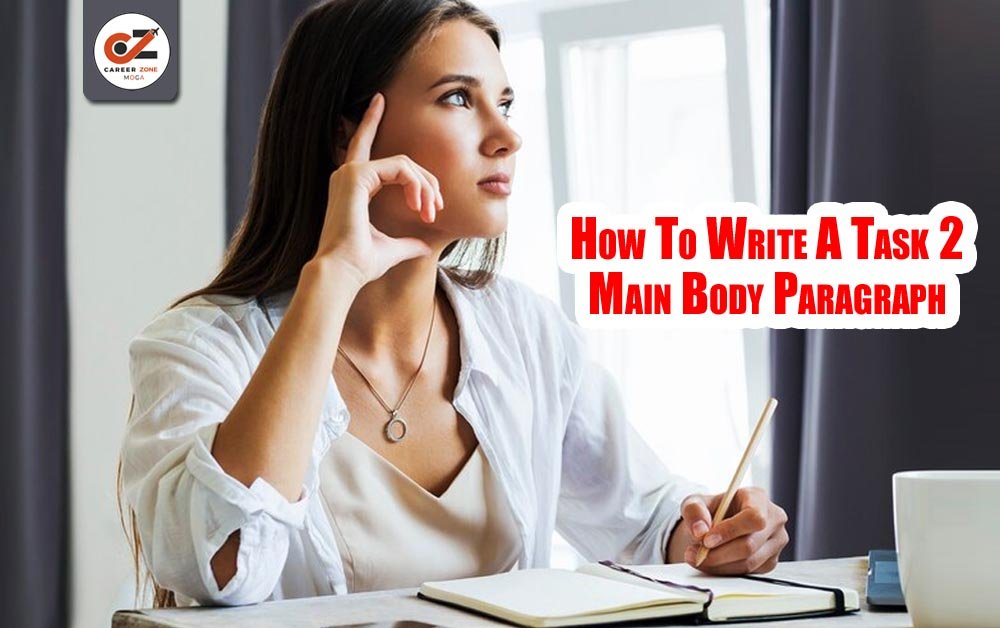 HOW TO WRITE A TASK 2 MAIN BODY PARAGRAPH