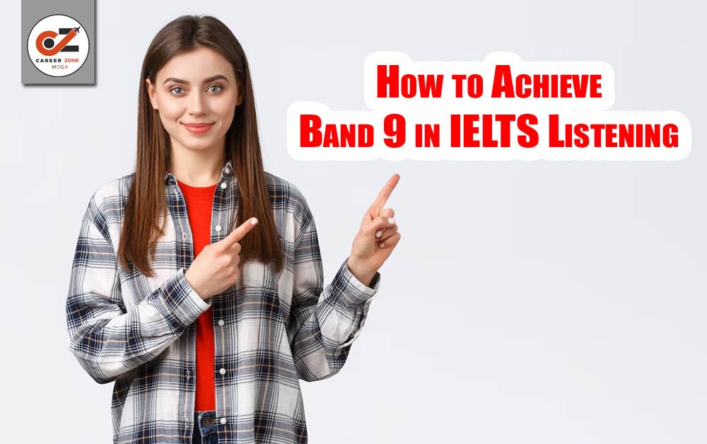 HOW TO ACHIEVE BAND 9 IN IELTS LISTENING 1 HOW TO ACHIEVE BAND 9 IN IELTS LISTENING
