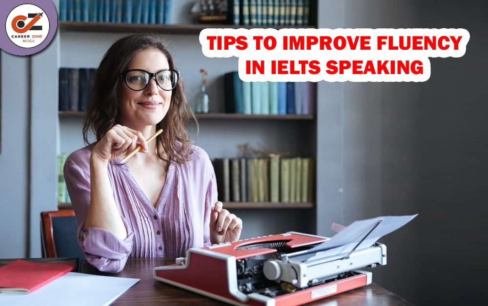 TIPS TO IMPROVE FLUENCY IN IELTS SPEAKING 1 TIPS TO IMPROVE FLUENCY IN IELTS SPEAKING