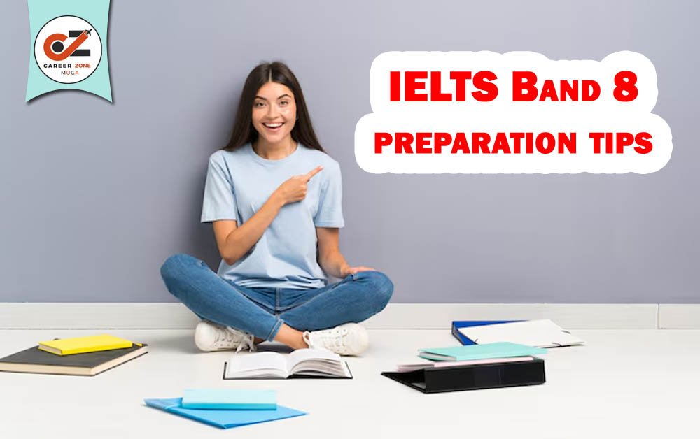 IELTS BAND 8 PREPARATION TIPS