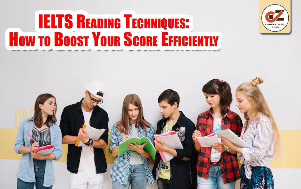 IELTS READING TECHNIQUES: HOW TO BOOST YOUR SCORE EFFICIENTLY