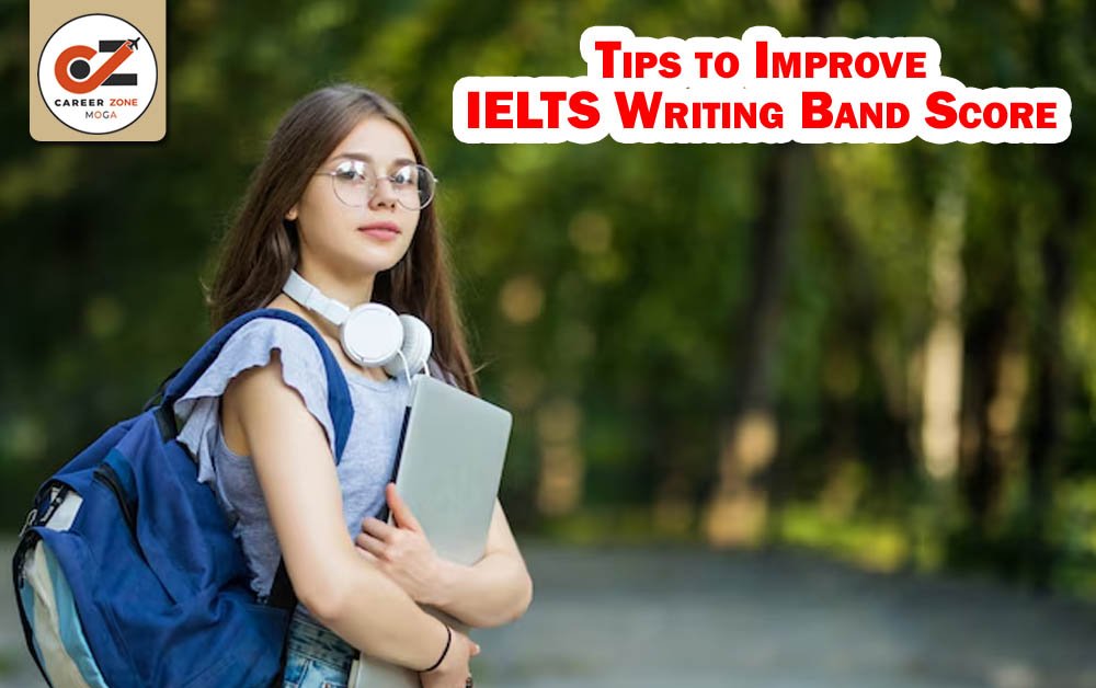 TIPS TO IMPROVE IELTS WRITING BAND SCORE