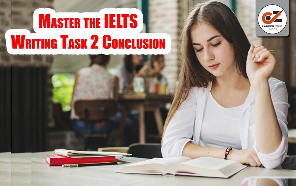 MASTER THE IELTS WRITING TASK 2 CONCLUSION