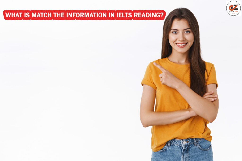 What is Match the Information in IELTS Reading? 1 What is Match the Information in IELTS Reading?