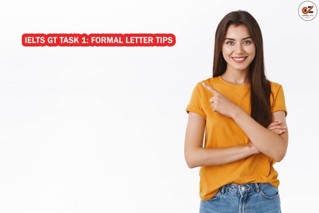 IELTS GT Task 1: Formal Letter Tips 1 IELTS GT Task 1: Formal Letter Tips
