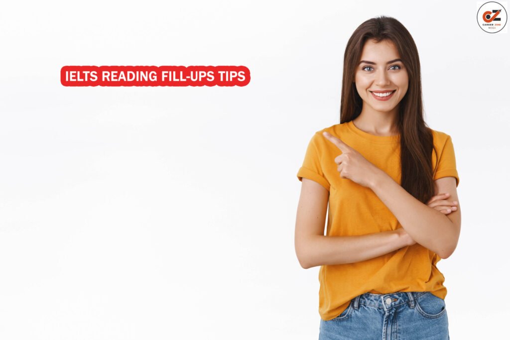 IELTS Reading Fill-Ups Tips