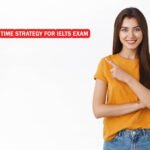 The Best Time Strategy for IELTS Exam 6 The Best Time Strategy for IELTS Exam