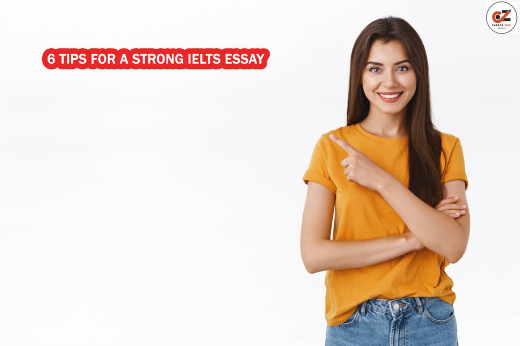 6 Tips for a Strong IELTS Essay