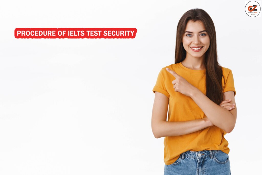 Procedure of IELTS Test security