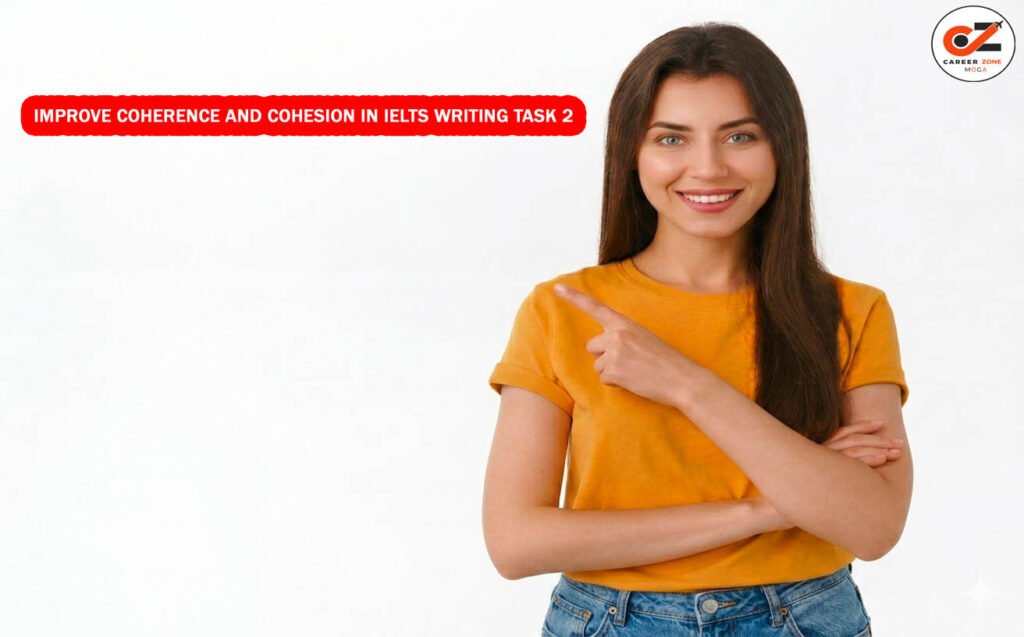 IMPROVE COHERENCE AND COHESION IN IELTS WRITING TASK 2 1 IMPROVE COHERENCE AND COHESION IN IELTS WRITING TASK 2