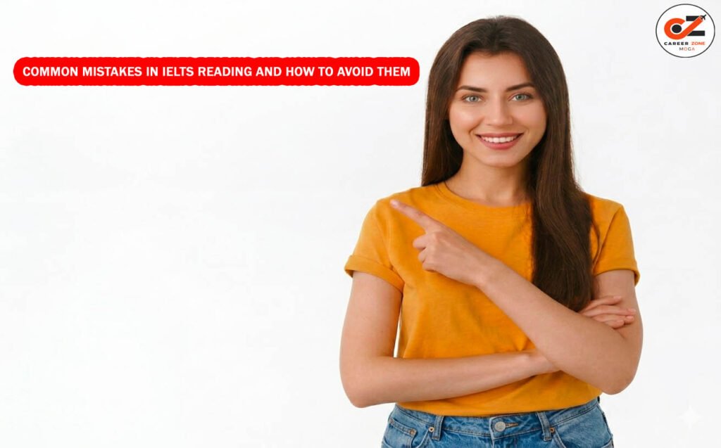 COMMON MISTAKES IN IELTS READING AND HOW TO AVOID THEM