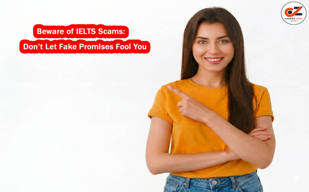 Beware of IELTS Scams: Don’t Let Fake Promises Fool You