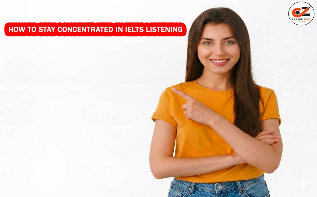 HOW TO STAY CONCENTRATED IN IELTS LISTENING